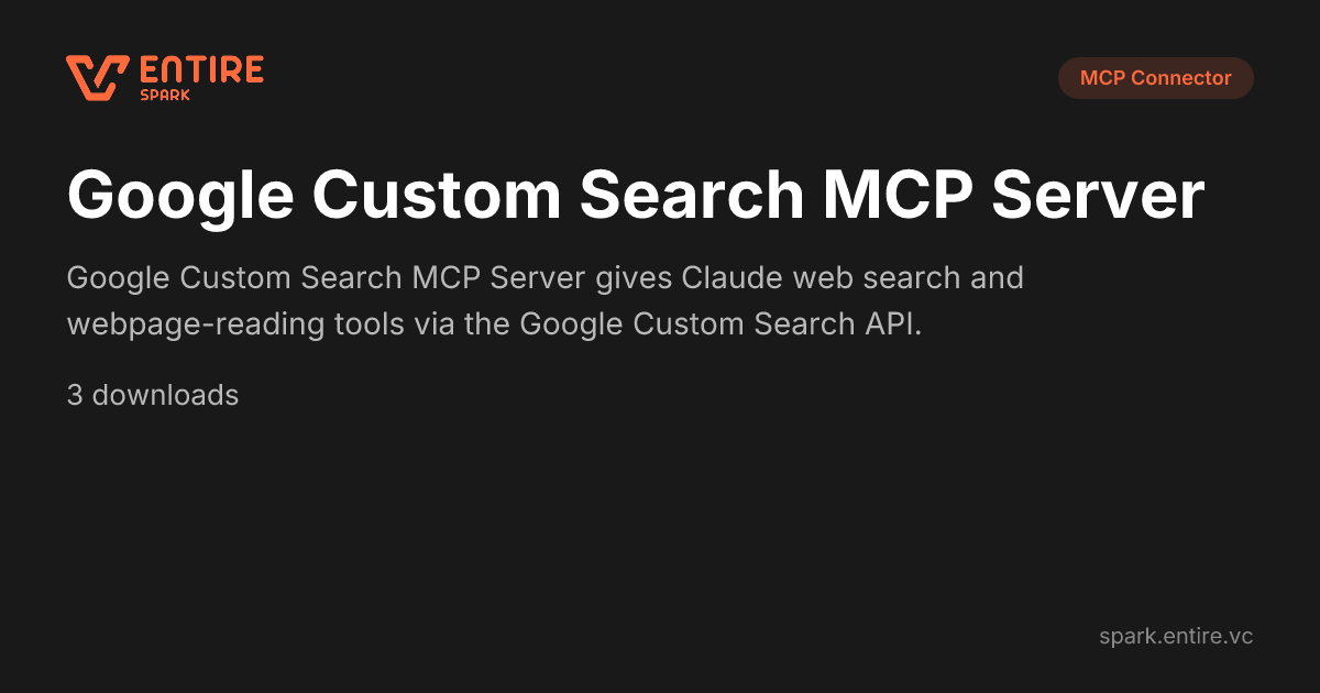 Google Custom Search MCP Server - MCP Server | Spark by Entire VC