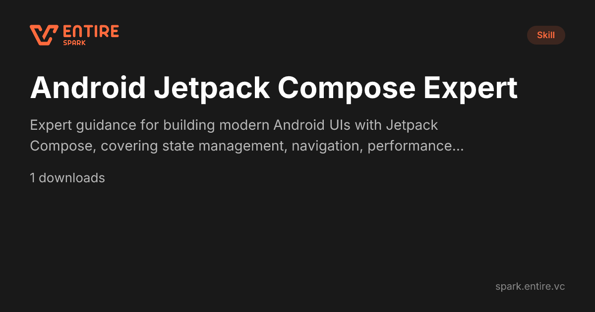 Android Jetpack Compose Expert — Claude Skill | Spark by Entire VC