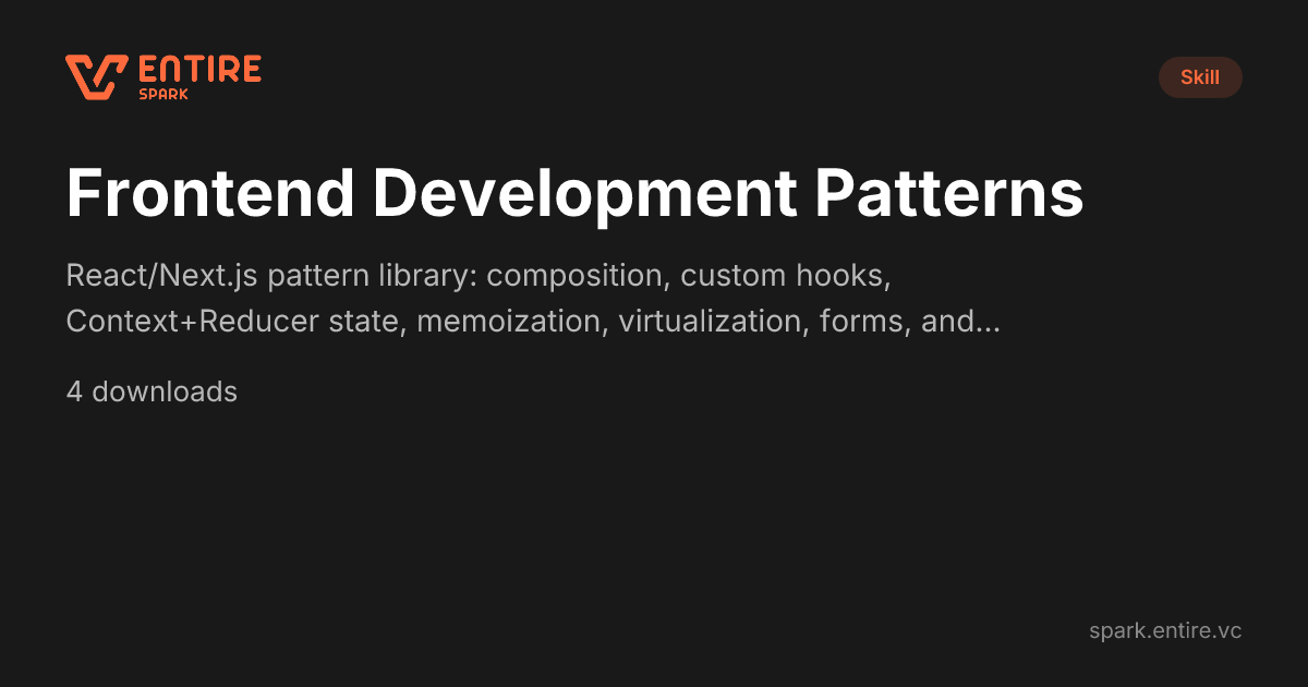 Frontend Development Patterns — Claude Skill | Spark by Entire VC