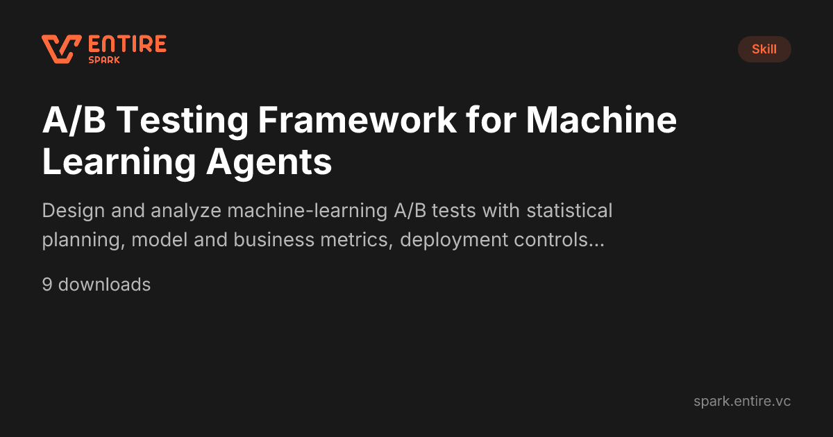 Implement ML A/B Testing Framework — Claude Skill | Spark by Entire VC