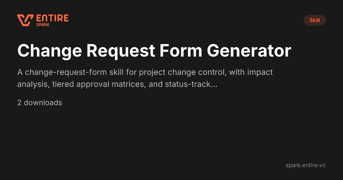 Generate Comprehensive Change Request Forms — Claude Skill | Spark by ...