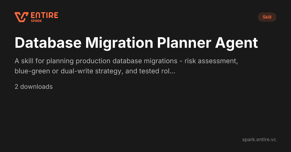 Plan and Execute Database Migrations — Claude Skill | Spark by Entire VC