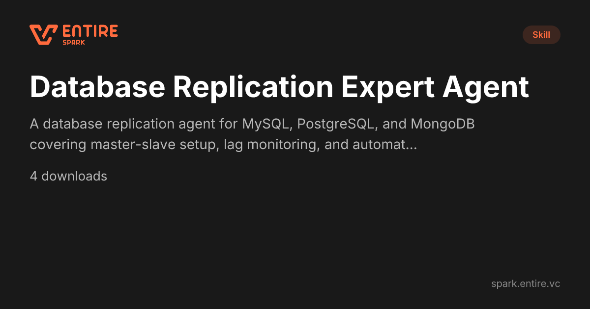 Database Replication Expert Agent — Claude Skill | Spark by Entire VC