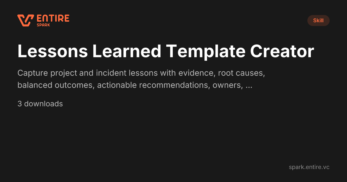 Lessons Learned Template Creator — Claude Skill | Spark by Entire VC